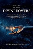 The Secrets of your Divine Powers The Secrets of your Divine Powers