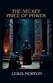 The Secret Price of Power