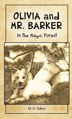 OLIVIA and MR. BARKER In the Magic Forest - Toben, M. S.