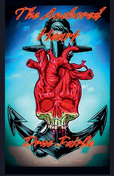 The Anchored Heart The Anchored Heart