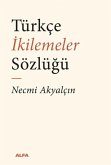 Türkce Ikilemeler Sözlügü Türkce Ikilemeler Sözlügü