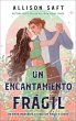 Un Encantamiento Fragil - Bild 1