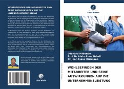 WOHLBEFINDEN DER MITARBEITER UND SEINE AUSWIRKUNGEN AUF DIE UNTERNEHMENSLEISTUNG - MIDENDE, Léonard;Ndedi, Prof Dr Alain Aime;BIZIMANA, Dr Jean Isaac