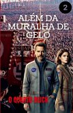 Além da Muralha de Gelo "O Quarto Reich" Além da Muralha de Gelo "O Quarto Reich"