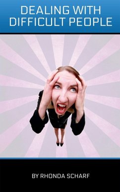Dealing With Difficult People - Scharf, Rhonda