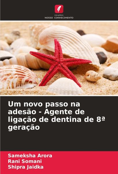 Um novo passo na adesão - Agente de ligação de dentina de 8ª geração