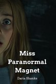 Miss Paranormal Magnet