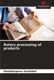 Rotary processing of products