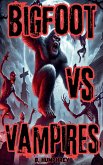 Bigfoot Vs Vampires