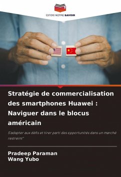 Cover Stratégie de commercialisation des smartphones Huawei : Naviguer dans le blocus américain