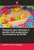 Factores que afectam a gestão dos programas curriculares do ECDE Factores que afectam a gestão dos programas curriculares do ECDE