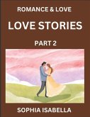 Romance & Love (Part 2) - Echoes of Romance, A Treasure Trove of Timeless Fictional Short Stories Romance & Love (Part 2) - Echoes of Romance, A Treasure Trove of Timeless Fictional Short Stories