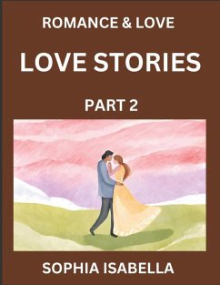 Romance & Love (Part 2) - Echoes of Romance, A Treasure Trove of Timeless Fictional Short Stories Cover Romance & Love (Part 2) - Echoes of Romance, A Treasure Trove of Timeless Fictional Short Stories