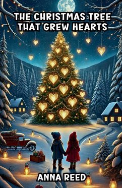 The Christmas Tree That Grew Hearts - Reed, Anna