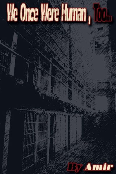 We Once Were Human Too We Once Were Human Too