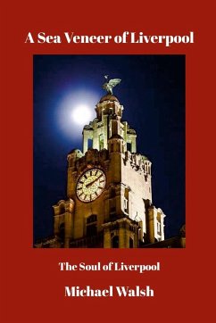 A Sea Veneer of Liverpool - Walsh, Michael