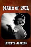 Wake of Evil Wake of Evil