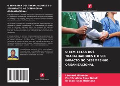 O BEM-ESTAR DOS TRABALHADORES E O SEU IMPACTO NO DESEMPENHO ORGANIZACIONAL - MIDENDE, Léonard;Ndedi, Prof Dr Alain Aime;BIZIMANA, Dr Jean Isaac