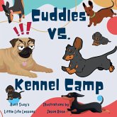 Cuddles VS. Kennel Camp Cuddles VS. Kennel Camp