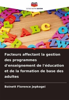 Cover Facteurs affectant la gestion des programmes d'enseignement de l'éducation et de la formation de base des adultes