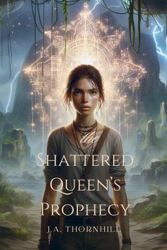 The Shattered Queen's Prophecy - Thornhill, J. A.