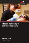 I laser nel campo dell'odontoiatria I laser nel campo dell'odontoiatria