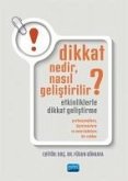 Dikkat Nedir, Nasil Gelistirilir Dikkat Nedir, Nasil Gelistirilir