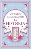 Cuando Reescribamos La Historia Cuando Reescribamos La Historia