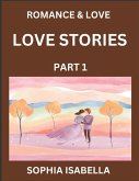 Romance & Love (Part 1) - Echoes of Romance, A Treasure Trove of Timeless Fictional Short Stories Romance & Love (Part 1) - Echoes of Romance, A Treasure Trove of Timeless Fictional Short Stories