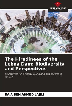 The Hirudinées of the Lebna Dam: Biodiversity and Perspectives - BEN AHMED LAJILI, RAJA