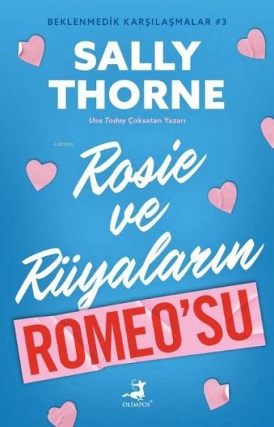 Rosie ve Rüyalarin Romeosu - Beklenmedik Karsilasmalar 3 Rosie ve Rüyalarin Romeosu - Beklenmedik Karsilasmalar 3