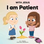 With Jesus I Am Patient