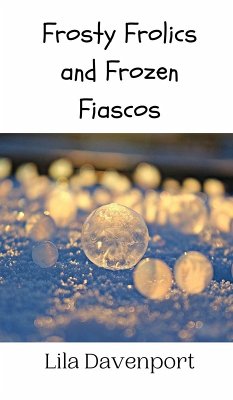 Frosty Frolics and Frozen Fiascos Cover Frosty Frolics and Frozen Fiascos