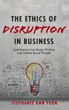 The Ethics of Disruption in Business The Ethics of Disruption in Business