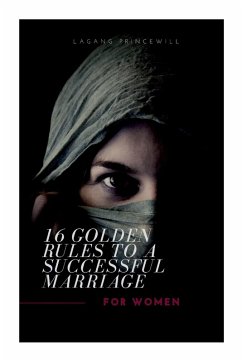 16 GOLDEN RULES TO A SUCCESSFUL MARRIAGE FOR WOMEN - Princewill, Lagang