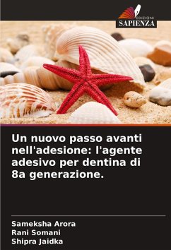 Cover Un nuovo passo avanti nell'adesione: l'agente adesivo per dentina di 8a generazione.