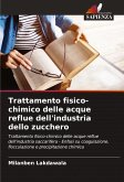 Trattamento fisico-chimico delle acque reflue dell'industria dello zucchero Trattamento fisico-chimico delle acque reflue dell'industria dello zucchero