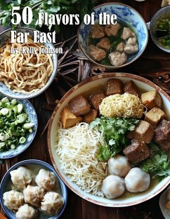 50 Flavors of the Far East Recipes - Johnson, Kelly