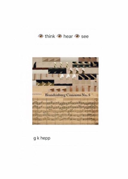 I Think I Hear I See I Think I Hear I See
