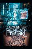 The Answer Lies Beneath The Ink The Answer Lies Beneath The Ink