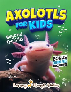 Axolotls For Kids - Gibbs, C.