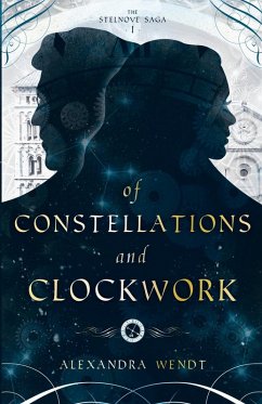 Of Constellations and Clockwork - Wendt, Alexandra