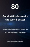 Good attitudes make the world better Good attitudes make the world better