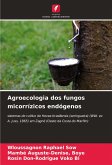 Agroecologia dos fungos micorrízicos endógenos Agroecologia dos fungos micorrízicos endógenos