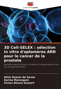 Cover 3D Cell-SELEX : sélection in vitro d'aptamères ARN pour le cancer de la prostate