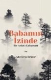 Babamin Izinde - Bir Anlati Calismasi Babamin Izinde - Bir Anlati Calismasi