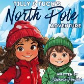 Tilly & Tuck's North Pole Adventure Tilly & Tuck's North Pole Adventure