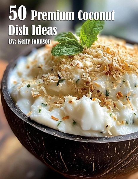 50 Premium Coconut Dish Ideas 50 Premium Coconut Dish Ideas