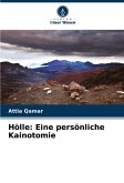 Hölle: Eine persönliche Kainotomie