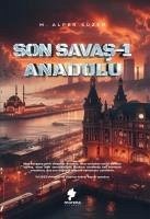 Son Savas 1 - Anadolu - Alper Süzer, Mehmet